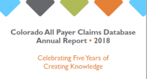 Colorado APCD Annual Report 2018: Celebrating Five Years of Creating Knowledge report cover