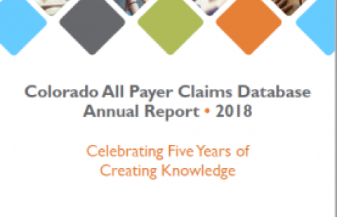 Colorado APCD Annual Report 2018: Celebrating Five Years of Creating Knowledge report cover