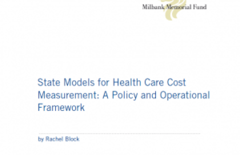 State Models for Health Care Cost Measurement: A Policy and Operational Framework report cover
